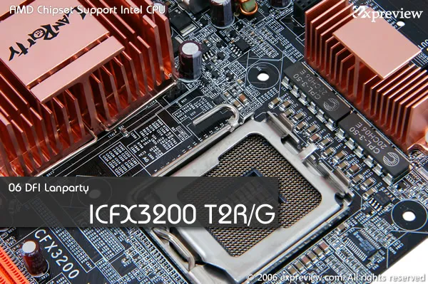 光荣与梦想，DFI Lanparty UT ICFX3200-T2R/G主板